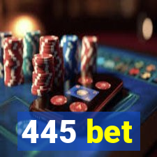 445 bet